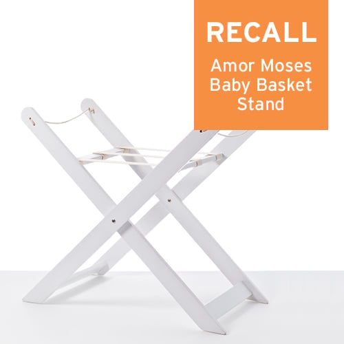 RECALL - Amor Moses Baby Basket Stand.